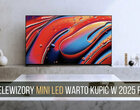 Jaki telewizor Mini LED kupić w 2025 roku? TOP-10
